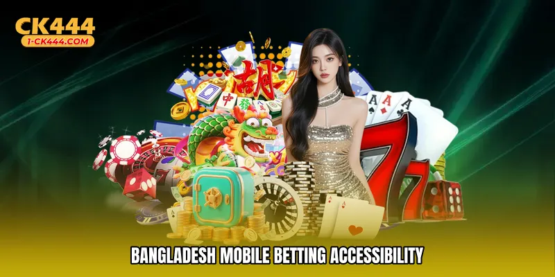 Bangladesh mobile betting accessibility