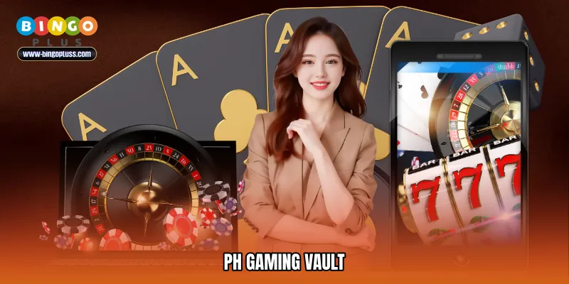 PH gaming vault
